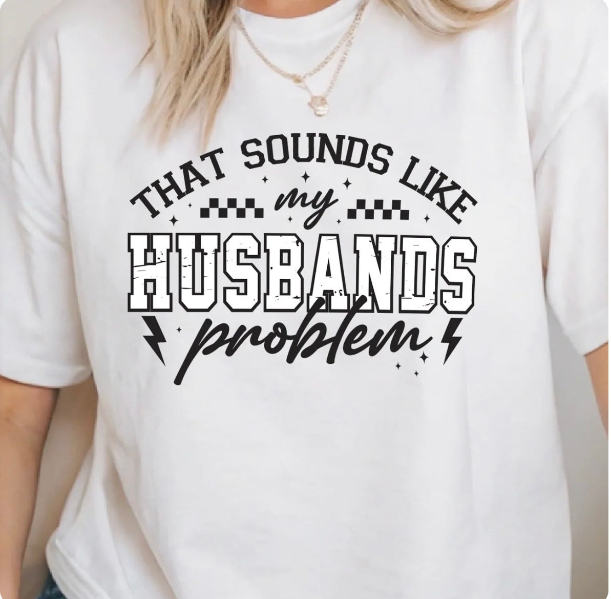 That Sounds Like My Husband’s Problem