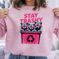 Stay Trashy