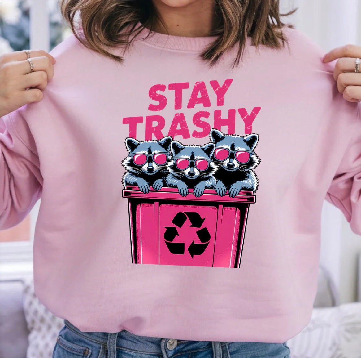Stay Trashy
